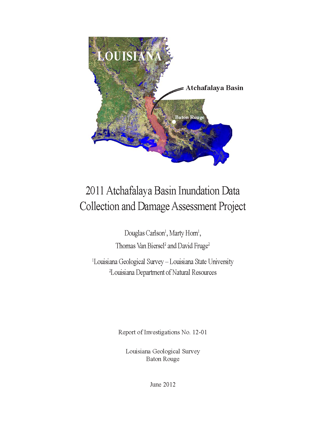 2011 Atchafalaya Basin Inundation Data Collection and Damage Assessment Project 2011 Atchafalaya Basin Inundation Data Collection and Damage Assessment Project
